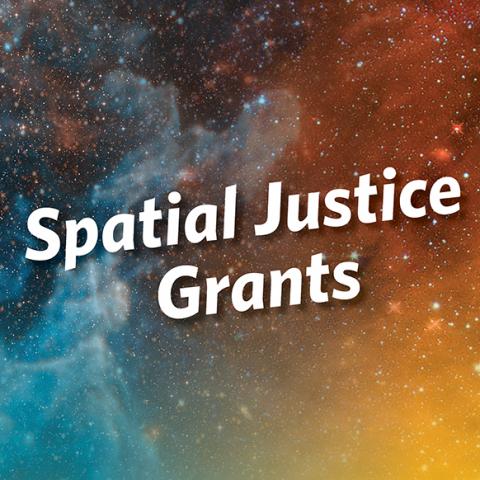 "Spatial Justice Grants" floats in between blue and orange galaxies.